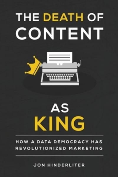 Cover for Jon Hinderliter · Death of Content As King (Book) (2020)