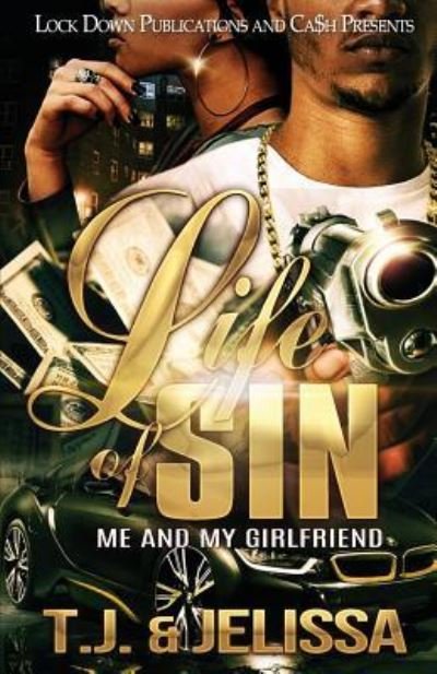 Cover for T J · Life of Sin: Me and My Girlfriend - Life of Sin (Paperback Book) (2019)