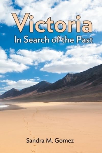 Cover for Sandra M Gomez · Victoria: In Search of the Past (Paperback Book) (2019)