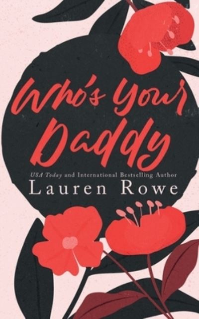 Cover for Lauren Rowe · Who's Your Daddy? (Book) (2023)