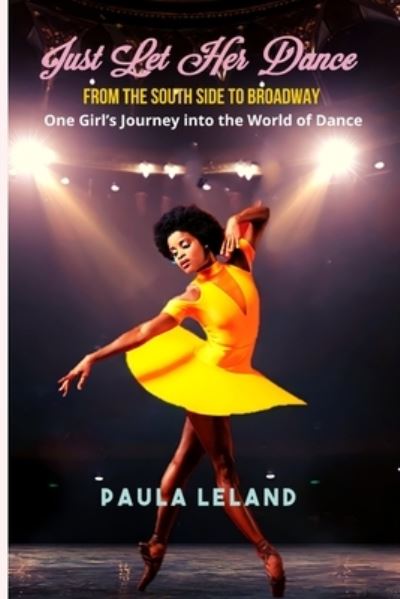 Cover for Paula Leland · Just Let Her Dance (Paperback Book) (2021)