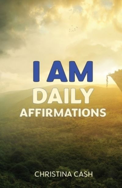 Cover for Christina Cash · I Am Daily Affirmations (Book) (2024)