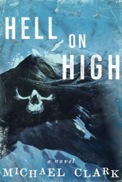 Cover for Michael Clark · Hell on High (Bok) (2023)