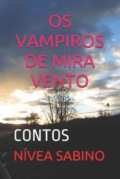 Cover for Nivea Sabino · OS Vampiros de Mira Vento (Paperback Bog) (2018)