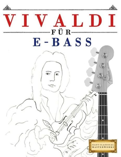 Cover for Easy Classical Masterworks · Vivaldi F r E-Bass (Pocketbok) (2018)
