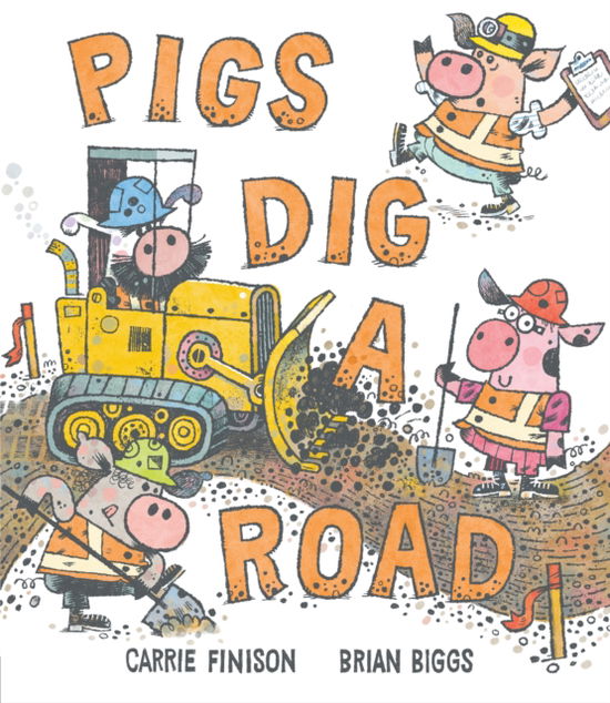 Cover for Carrie Finison · Pigs Dig a Road (Hardcover Book) (2024)