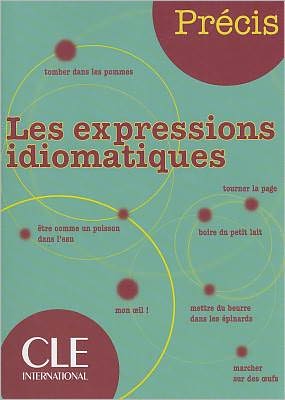 Precis les expressions idiomatiques - Isabelle Chollet - Livres - Cle International - 9782090352542 - 21 février 2008