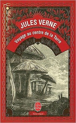 Cover for Jules Verne · Voyage Au Centre De La Terre (French Edition) (Le Livre De Poche) (D'education et De Recreation) (Taschenbuch) [French edition] (1972)