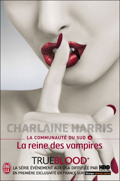Cover for Charlaine Harris · La Communaute Du Sud - 6 - La Reine Des (Semi-poche) (French Edition) (Taschenbuch) [French edition] (2009)