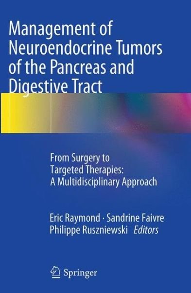 Cover for Management of Neuroendocrine Tumors of the Pancreas and Digestive Tract: From Surgery to Targeted Therapies: A Multidisciplinary Approach (Paperback Book) [Softcover reprint of the original 1st ed. 2014 edition] (2016)