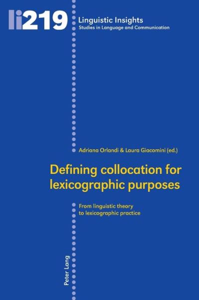 Cover for Defining collocation for lexicographic purposes: From linguistic theory to lexicographic practice - Linguistic Insights (Paperback Book) [New edition] (2016)