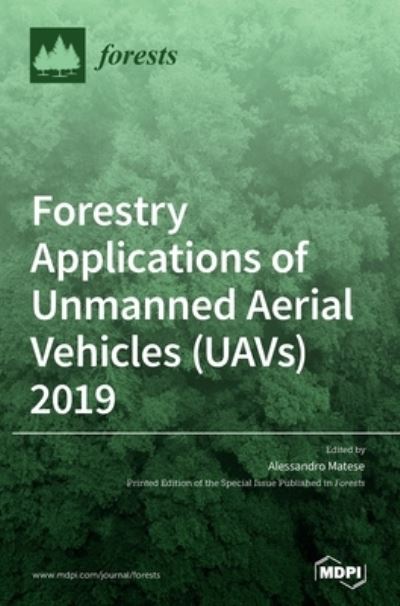 Cover for Alessandro Matese · Forestry Applications of Unmanned Aerial Vehicles (UAVs) 2019 (Hardcover Book) (2020)