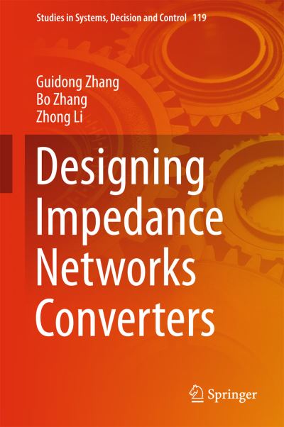 Cover for Zhang · Designing Impedance Networks Converters (Book) [1st ed. 2018 edition] (2017)