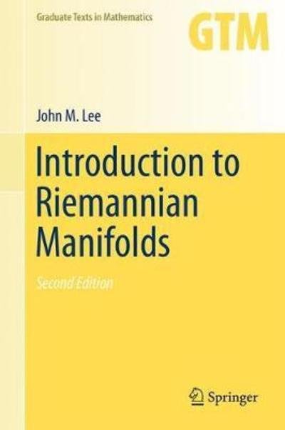 Cover for John M. Lee · Introduction to Riemannian Manifolds - Graduate Texts in Mathematics (Gebundenes Buch) [2nd ed. 2018 edition] (2019)