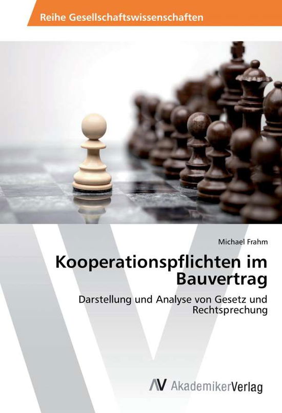 Kooperationspflichten im Bauvertr - Frahm - Książki -  - 9783330509542 - 