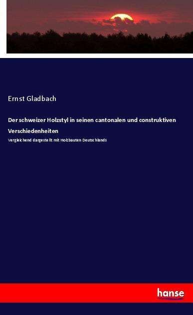 Cover for Gladbach · Der schweizer Holzstyl in sein (Bog)