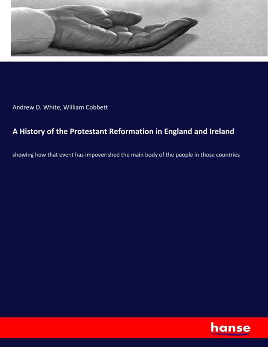 A History of the Protestant Refor - White - Livros -  - 9783337836542 - 25 de outubro de 2019