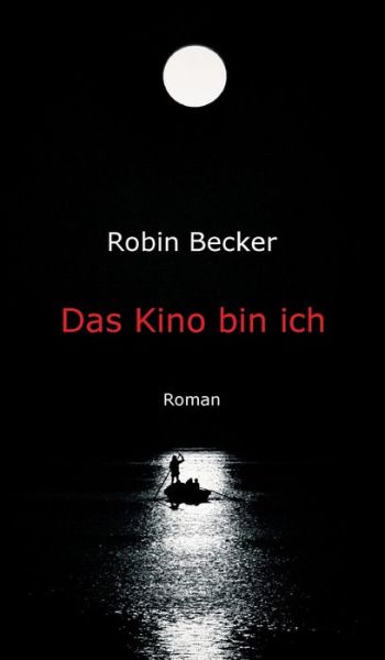 Das Kino bin ich - Becker - Bücher -  - 9783347075542 - 5. Juni 2020