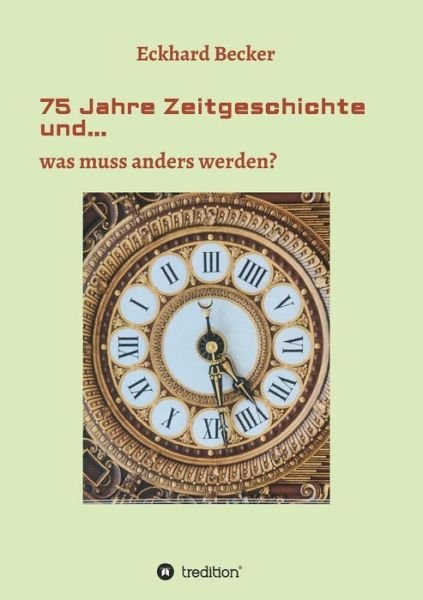 Cover for Becker · 75 Jahre Zeitgeschichte und... (Bog) (2020)