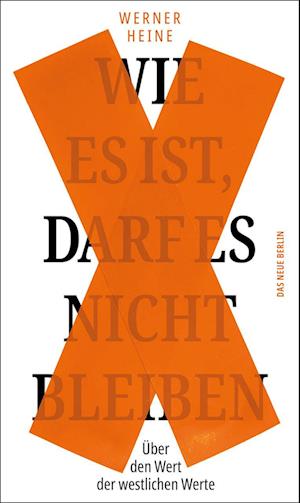 Cover for Werner Heine · Wie es ist, darf es nicht bleiben (Book) (2023)