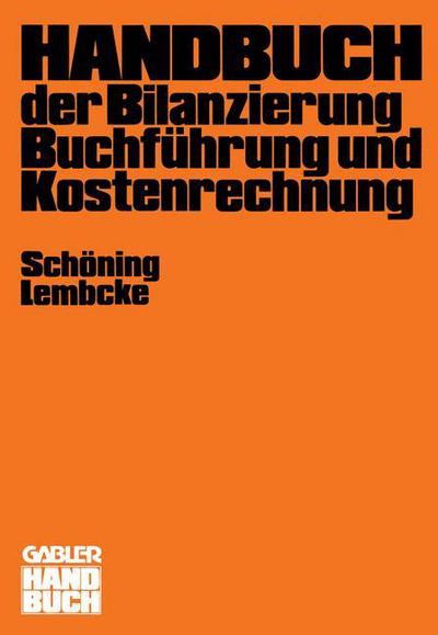 Cover for Hans Sch Ning · Handbuch der Bilanzierung, Buchfuhrung und Kostenrechnung (Paperback Book) [Softcover Reprint of the Original 1st 1979 edition] (1979)