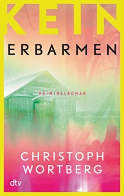 Cover for Christoph Wortberg · Kein Erbarmen (Taschenbuch) (2023)