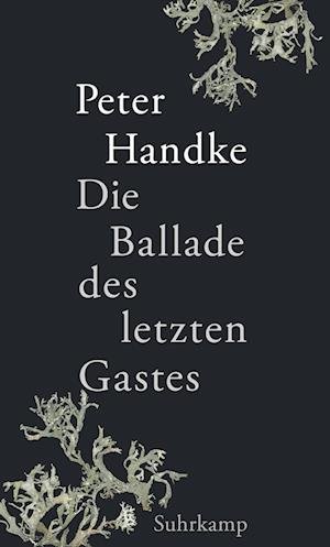 Cover for Peter Handke · Die Ballade Des Letzten Gastes (Book)