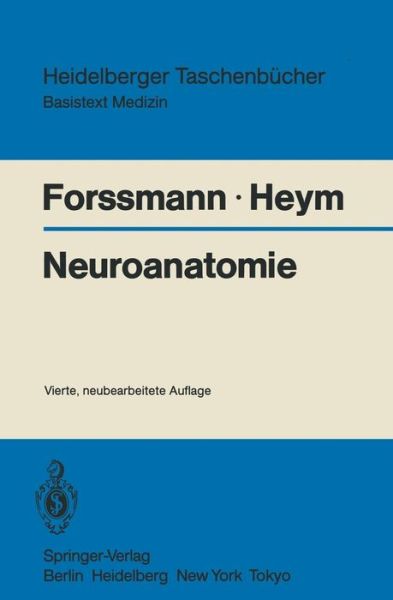 Cover for Wolf-Georg Forssmann · Neuroanatomie - Heidelberger Taschenbucher (Paperback Book) [4., neubearb. Aufl. edition] (1985)