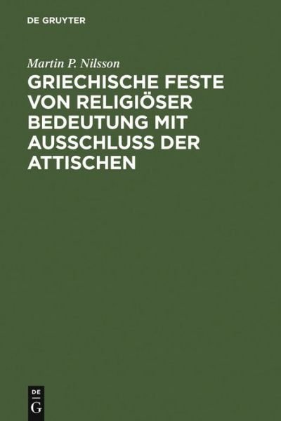 Griechische Feste von religiöse - Nilsson - Livros - De Gruyter - 9783598772542 - 1995