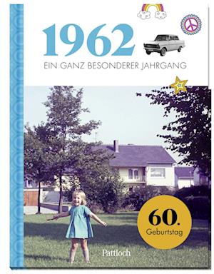 Cover for Pattloch Geschenkbuch · 1962 - Ein ganz besonderer Jahrgang (Hardcover Book) (2021)