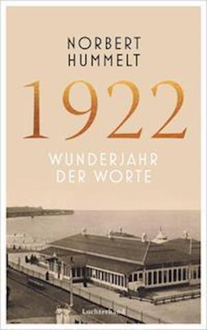 Norbert Hummelt · 1922 (Inbunden Bok) (2022)