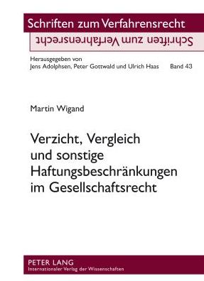 Cover for Wigand Martin Wigand · Verzicht, Vergleich und sonstige Haftungsbeschraenkungen im Gesellschaftsrecht (Hardcover Book) [German edition] (2012)