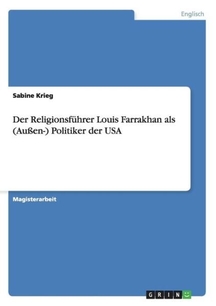 Der Religionsführer Louis Farrakh - Krieg - Books - GRIN Verlag - 9783638700542 - December 2, 2013
