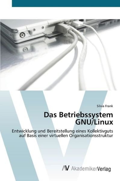 Cover for Frank · Das Betriebssystem GNU / Linux (Buch) (2012)