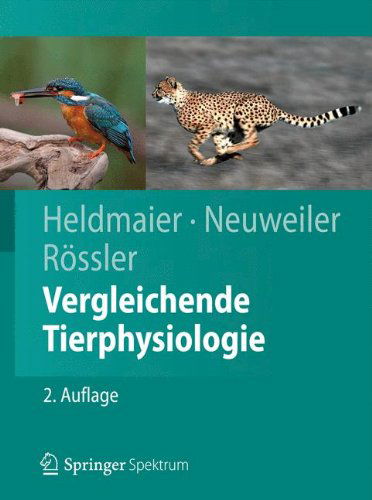 Cover for Gerhard Heldmaier · Vergleichende Tierphysiologie - Springer-Lehrbuch (Hardcover Book) [German, 2., Vollst. Überarb. Und Aktual. Aufl. 2013 edition] (2012)