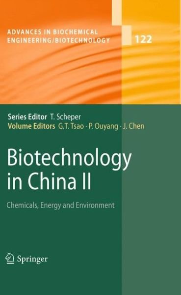 Cover for G T Tsao · Biotechnology in China II: Chemicals, Energy and Environment - Advances in Biochemical Engineering / Biotechnology (Paperback Book) [2010 edition] (2012)