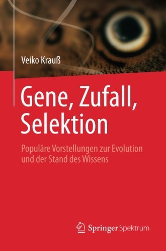 Cover for Veiko Krau · Gene, Zufall, Selektion: Populare Vorstellungen Zur Evolution Und Der Stand Des Wissens (Taschenbuch) [2014 edition] (2014)