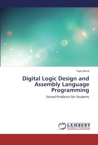 Cover for Taye Girma · Digital Logic Design and Assembly Language Programming: Solved Problems for Students (Pocketbok) (2014)
