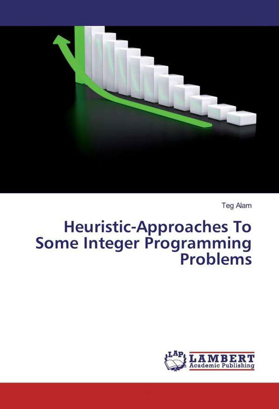 Heuristic-Approaches To Some Integ - Alam - Books -  - 9783659954542 - 