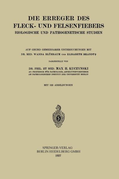 Cover for Max Hans Kuczynski · Die Erreger Des Fleck- Und Felsenfiebers: Biologische Und Pathogenetische Studien (Paperback Book) [1927 edition] (1927)