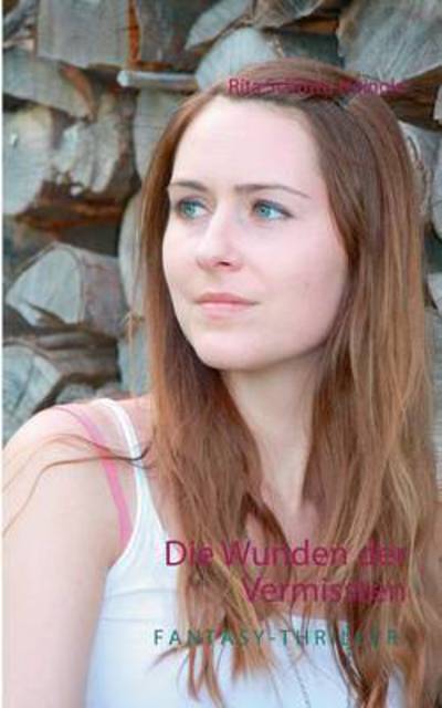 Cover for Rita Schutte-heinold · Die Wunden Der Vermissten (Paperback Book) (2015)