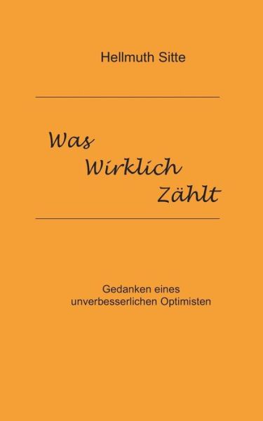 Cover for Sitte · Was wirklich zählt (Book) (2016)