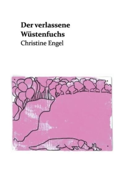 Cover for Engel · Der verlassene Wüstenfuchs (Bog) (2019)