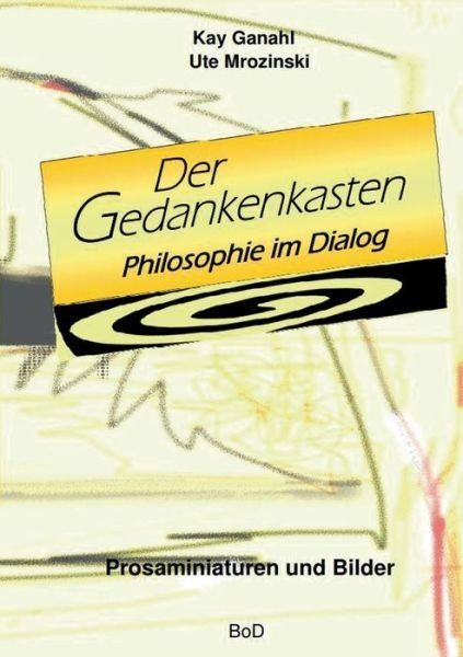 Cover for Ganahl · Der Gedankenkasten. Philosophie (Book) (2019)