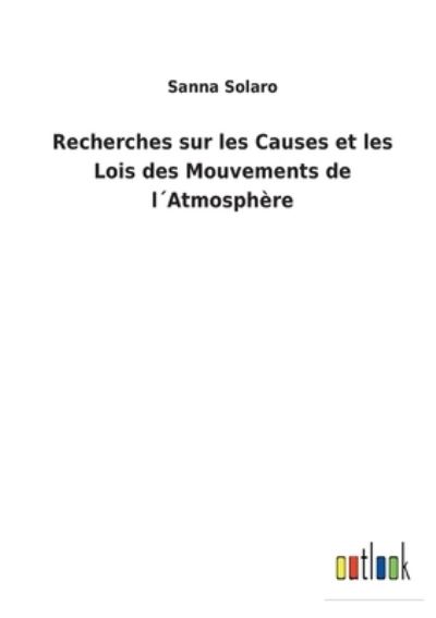 Cover for Sanna Solaro · Recherches sur les Causes et les Lois des Mouvements de lAtmosphere (Paperback Book) (2022)