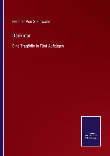 Cover for Fercher Von Steinwand · Dankmar: Eine Tragoedie in Funf Aufzugen (Taschenbuch) (2021)
