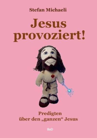 Cover for Stefan Michaeli · Jesus provoziert! (Paperback Book) (2022)
