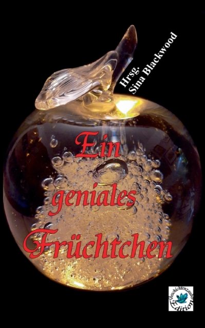 Cover for Sina Blackwood · Ein geniales Fruchtchen (Paperback Bog) (2021)