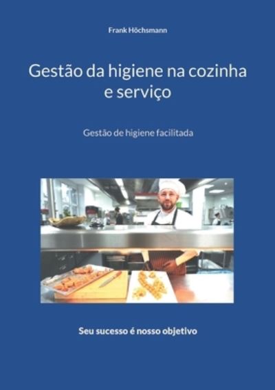 Cover for Frank Hoechsmann · Gestao da higiene na cozinha e servico (Paperback Book) (2021)