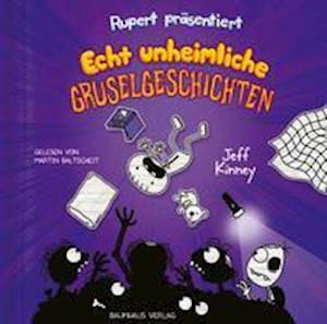 Rupert PrÄsentiert: Echt Unheimliche Gruselgeschic - Jeff Kinney - Música - Bastei Lübbe AG - 9783785783542 - 7 de maio de 2021